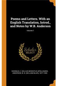 Poems and Letters. with an English Translation, Introd., and Notes by W.B. Anderson; Volume 1