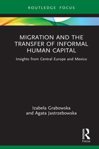 Migration and the Transfer of Informal Human Capital