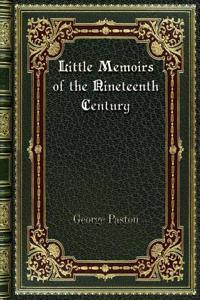 Little Memoirs of the Nineteenth Century