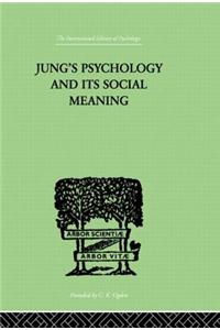 Jung's Psychology and Its Social Meaning