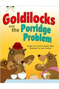 Bug Club Guided Fiction Year Two Turquoise A Goldilocks and the Porridge Problem