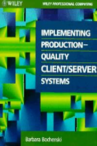 Implementing Production Quality Client/Server Systems