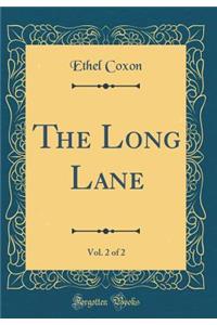 The Long Lane, Vol. 2 of 2 (Classic Reprint)
