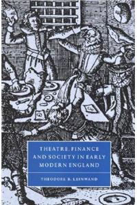 Theatre, Finance and Society in Early Modern England