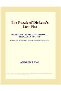 The Puzzle of Dickenss Last Plot (Webster's Chinese Traditional Thesaurus Edition)