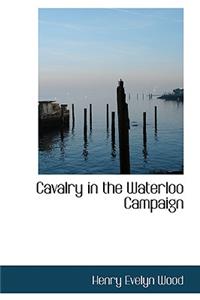 Cavalry in the Waterloo Campaign