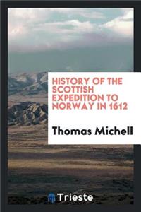 History of the Scottish Expedition to Norway in 1612