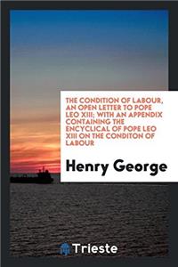 THE CONDITION OF LABOUR, AN OPEN LETTER