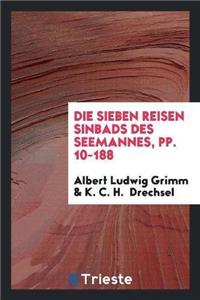Die Sieben Reisen Sinbads Des Seemannes, Pp. 10-188