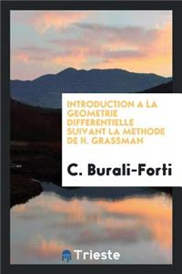 Introduction Ã? La GÃ©omÃ©trie DiffÃ©rentielle Suivant La MÃ©thode de H. Grassman
