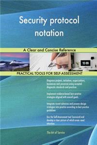 Security protocol notation A Clear and Concise Reference