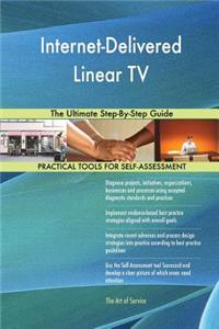 Internet-Delivered Linear TV The Ultimate Step-By-Step Guide