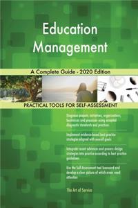 Education Management A Complete Guide - 2020 Edition