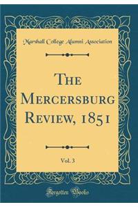 The Mercersburg Review, 1851, Vol. 3 (Classic Reprint)
