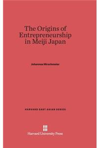 Origins of Entrepreneurship in Meiji Japan