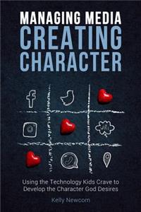 Managing Media Creating Character