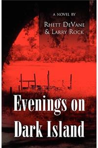 Evenings on Dark Island
