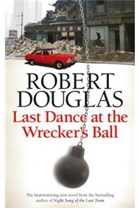Last Dance at the Wrecker's Ball