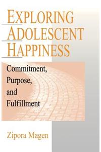 Exploring Adolescent Happiness: Commitment, Purpose, and Fulfillment