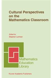 Cultural Perspectives on the Mathematics Classroom