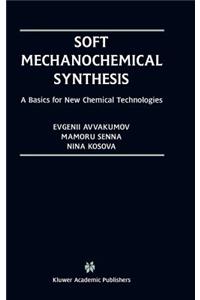 Soft Mechanochemical Synthesis