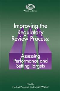 Improving the Regulatory Review Process: Assessing Performance and Setting Targets