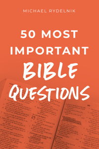 50 Most Important Bible Questions