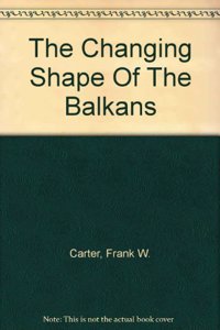 The Changing Shape of the Balkans