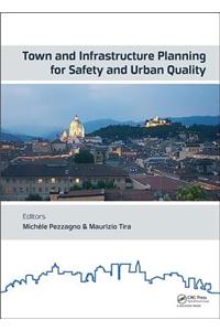 Town and Infrastructure Planning for Safety and Urban Quality