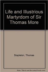 The Life of Sir Thomas More