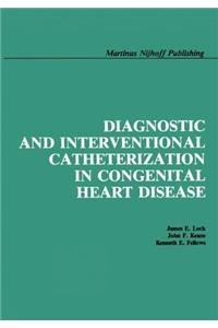 Diagnostic and Interventional Catheterization in Congenital Heart Disease