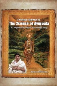 A Practical Approach to the Science of Ayurveda