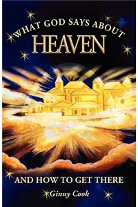 What God Says about Heaven and How to Get There