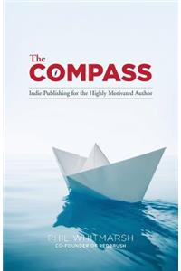 Compass: Indie Publishing for the Highly Motivated Author