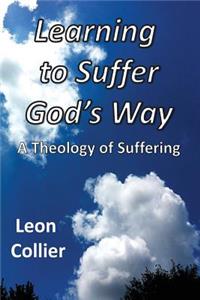 Learning to Suffer God's Way