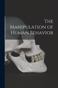 Manipulation of Human Behavior
