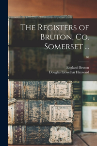 Registers of Bruton, Co. Somerset ...; 60