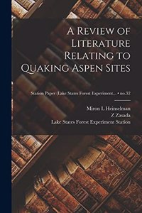 A Review of Literature Relating to Quaking Aspen Sites; no.32