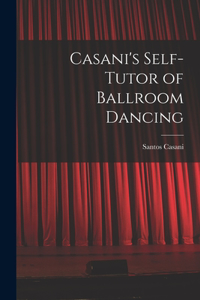 Casani's Self-tutor of Ballroom Dancing