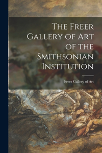 Freer Gallery of Art of the Smithsonian Institution