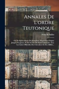 Annales De L'ordre Teutonique