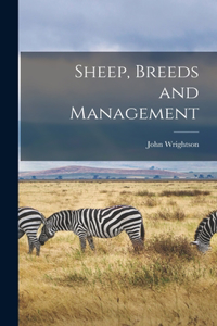 Sheep, Breeds and Management