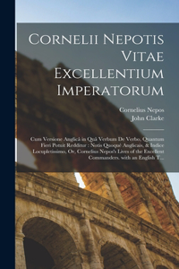 Cornelii Nepotis Vitae Excellentium Imperatorum