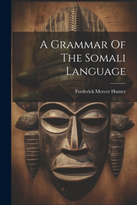 Grammar Of The Somali Language