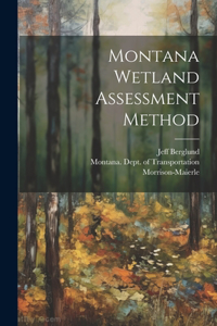 Montana Wetland Assessment Method