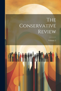 Conservative Review; Volume 5