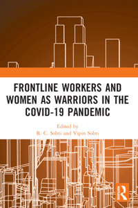 Frontline Workers and Women as Warriors in the Covid-19 Pandemic