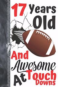 17 Years Old And Awesome At Touch Downs