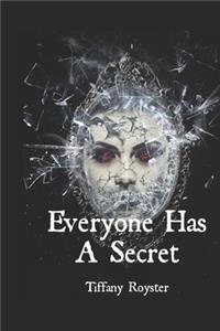 Everyone Has A Secret
