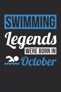 Swimming Notebook - Swimming Legends Were Born In October - Swimming Journal - Birthday Gift for Swimmer